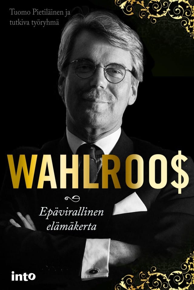 Wahlroos, epävirallinen elämäkerta.