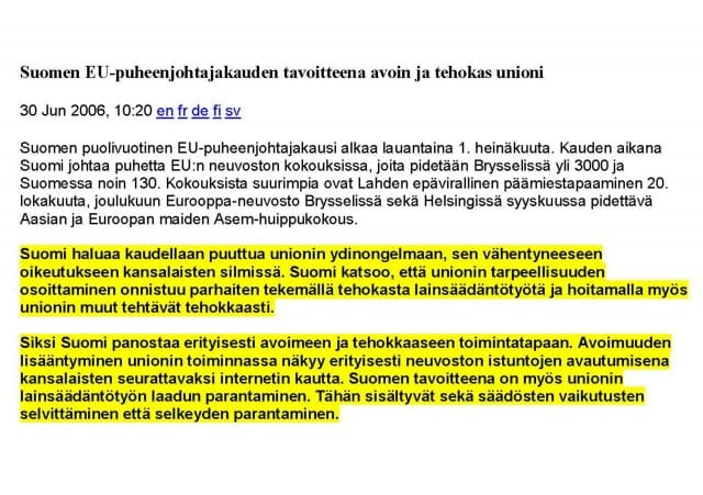 Mikä on tilanne 8 vuoden jälkeen? Avoimuuden ja tehokkuuden suhteen.