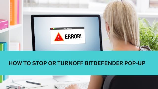 How to Disable Bitdefender Pop Ups or Notifications