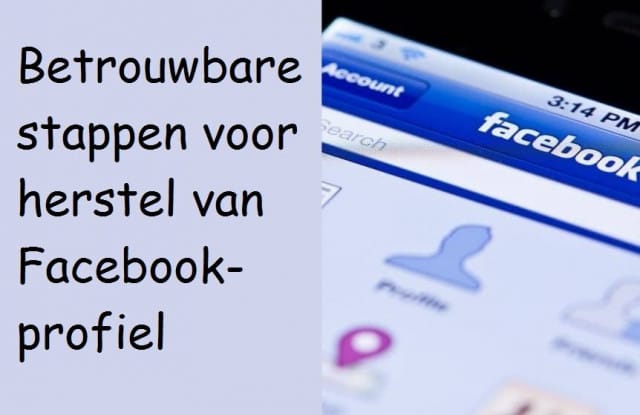 Betrouwbare stappen voor herstel van Facebook-profiel