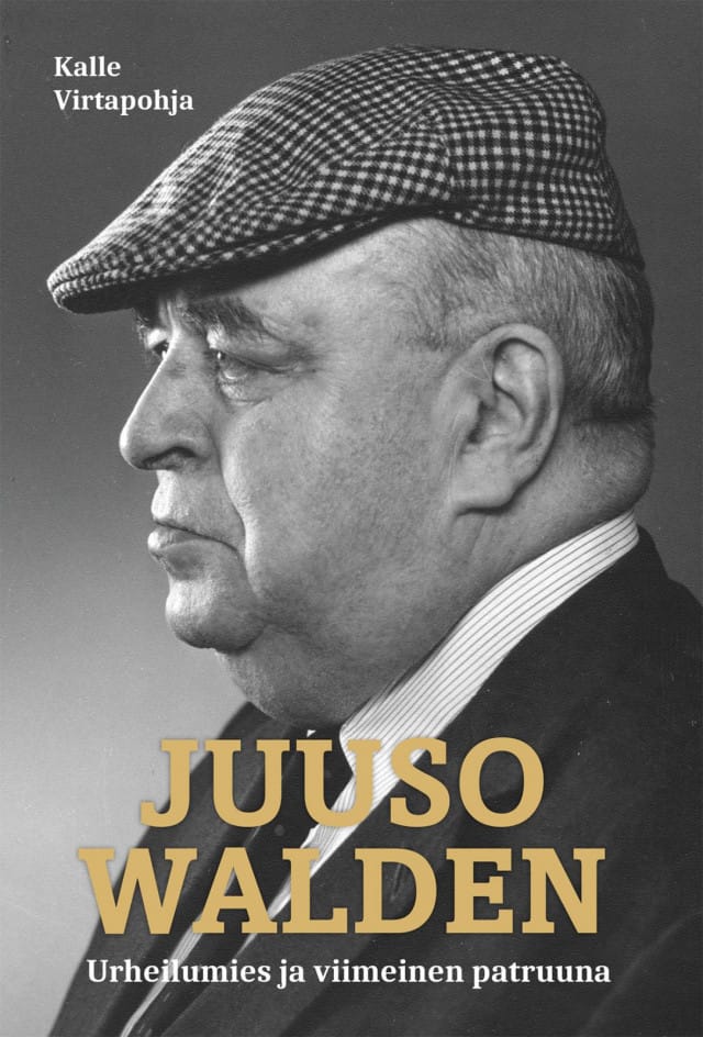 Juuso Walden - Urheilumies ja viimeinen patruuna - Kalle Virtapohja (Readme.fi, 2021)
