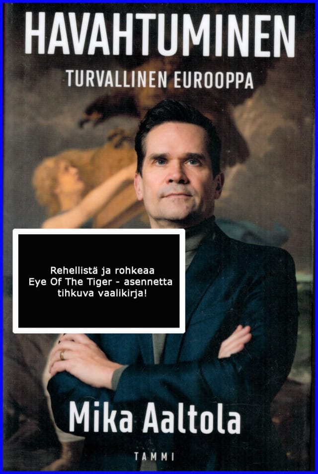 Havahtuminen vaalikirjassa on isosti Eye Of The Tiger asennetta!
