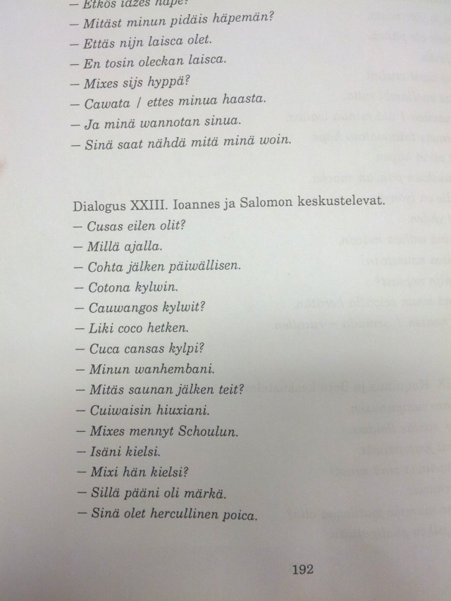 Nyt hävettää, etten muista kirjan nimeä. Voin kysyä sitä, jos joku haluaa tietää.