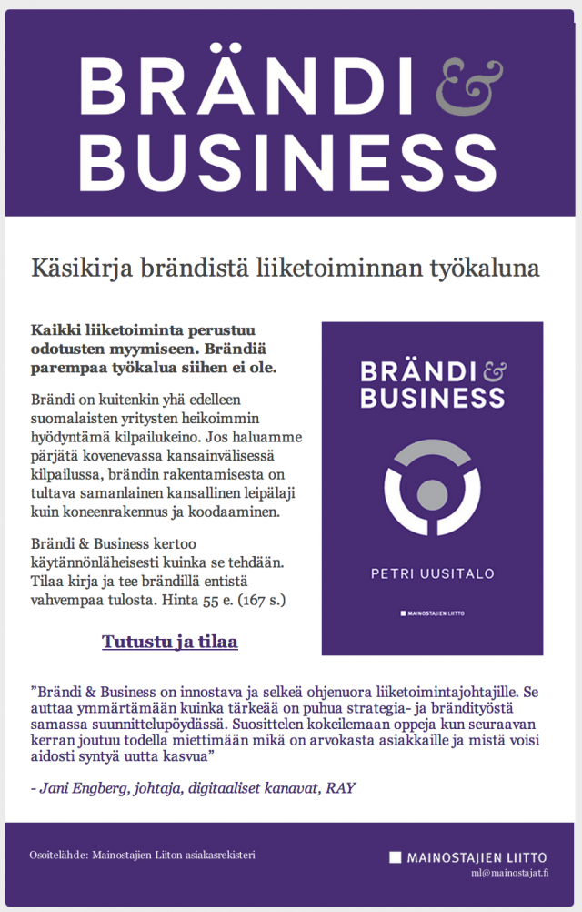 Mainostajien liiton kohdennettu uutiskirje konvertoi tilauksen. Petri Uusitalon kannatti liittoutua Mainostajien liiton kanssa ja lainata heidän uutiskirjemediaa Petri Uusitalo -brändin omistaman Brändi & Business -kirjabrändin markkinointiin.