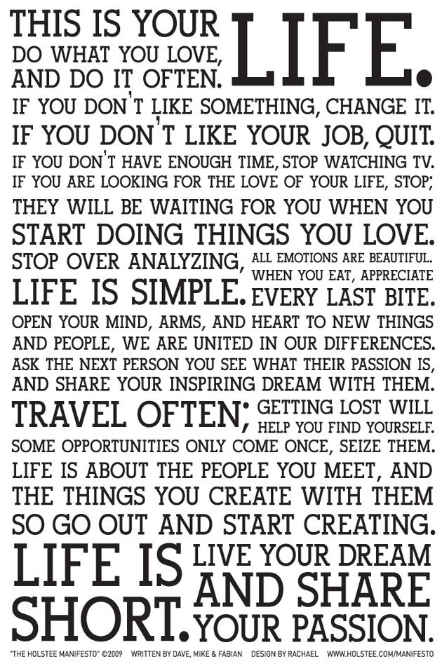 Holstee manifesto on täysipainoisen elämän julistus.
